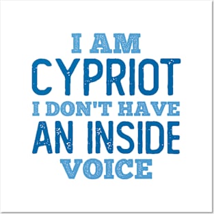 Cypriot We do not have an Inside Voice Posters and Art